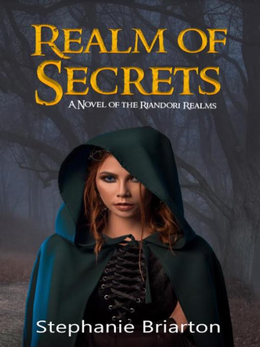 Title details for Realm of Secrets by Stephanie Briarton - Available